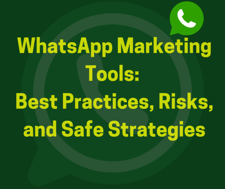 WhatsApp Marketing Tools Best Practices, Risks, and Safe Strategies