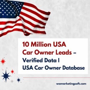 10 Million USA Car Owner Leads – Verified Data | USA Car Owner Database
