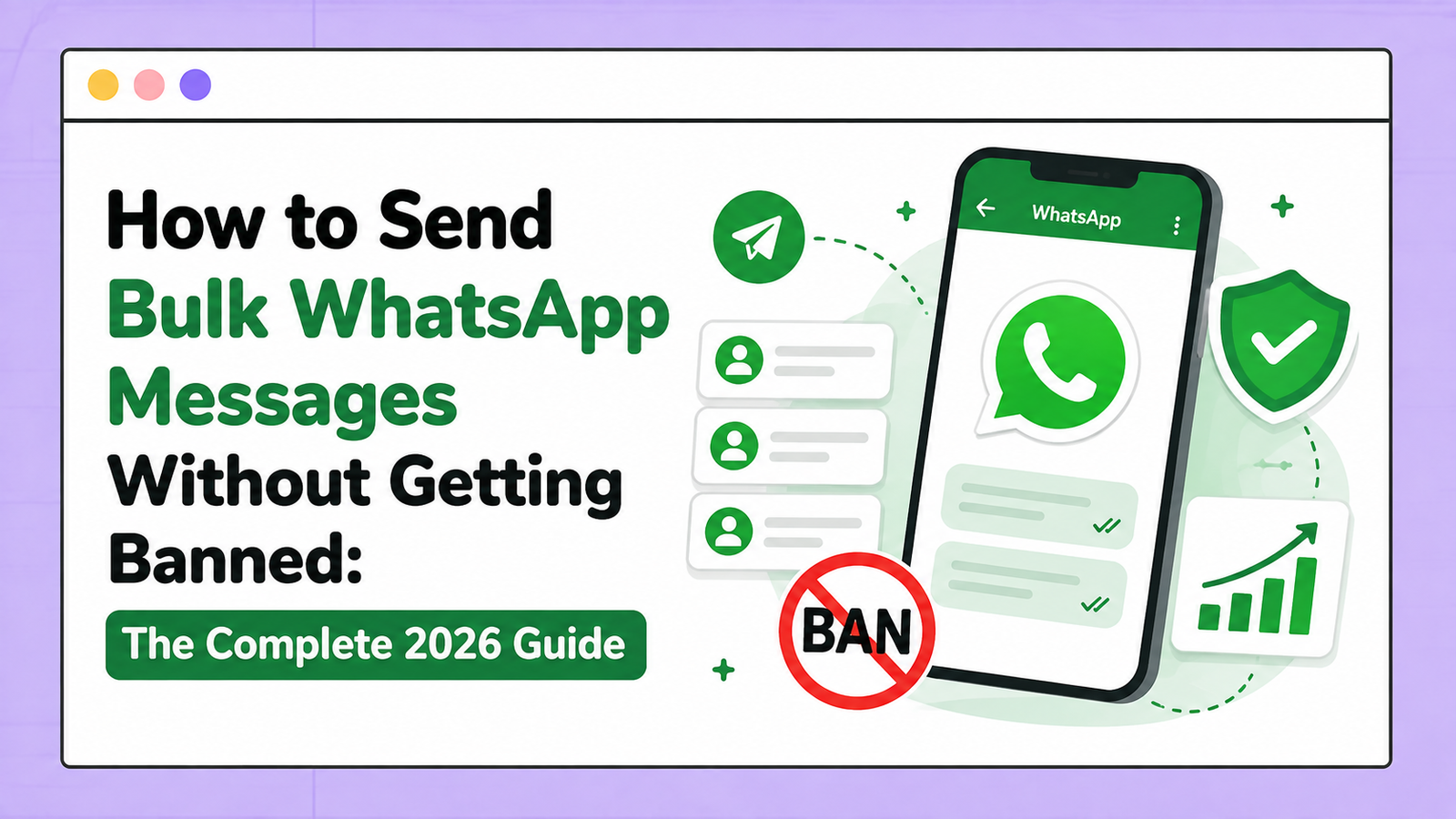 How to Send Bulk WhatsApp Messages Without Getting Banned The Complete 2026 Guide
