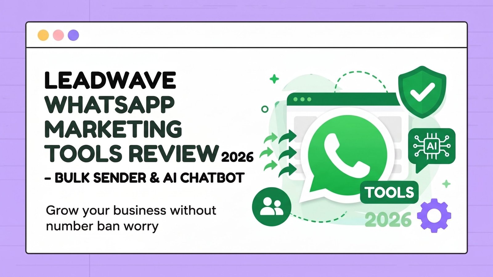 LeadWave WhatsApp Marketing Tools Review 2026 – Bulk Sender & AI Chatbot